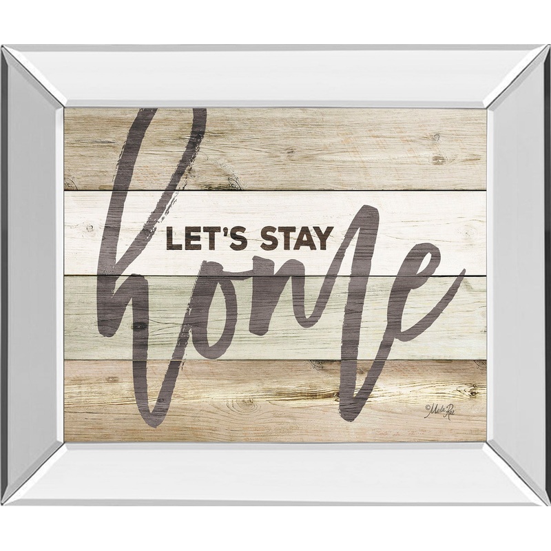 Let’s Stay Home By Marla Rae – Mirror Framed Print Wall Art – Beige